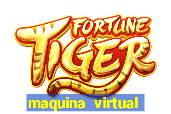 maquina virtual para jogar